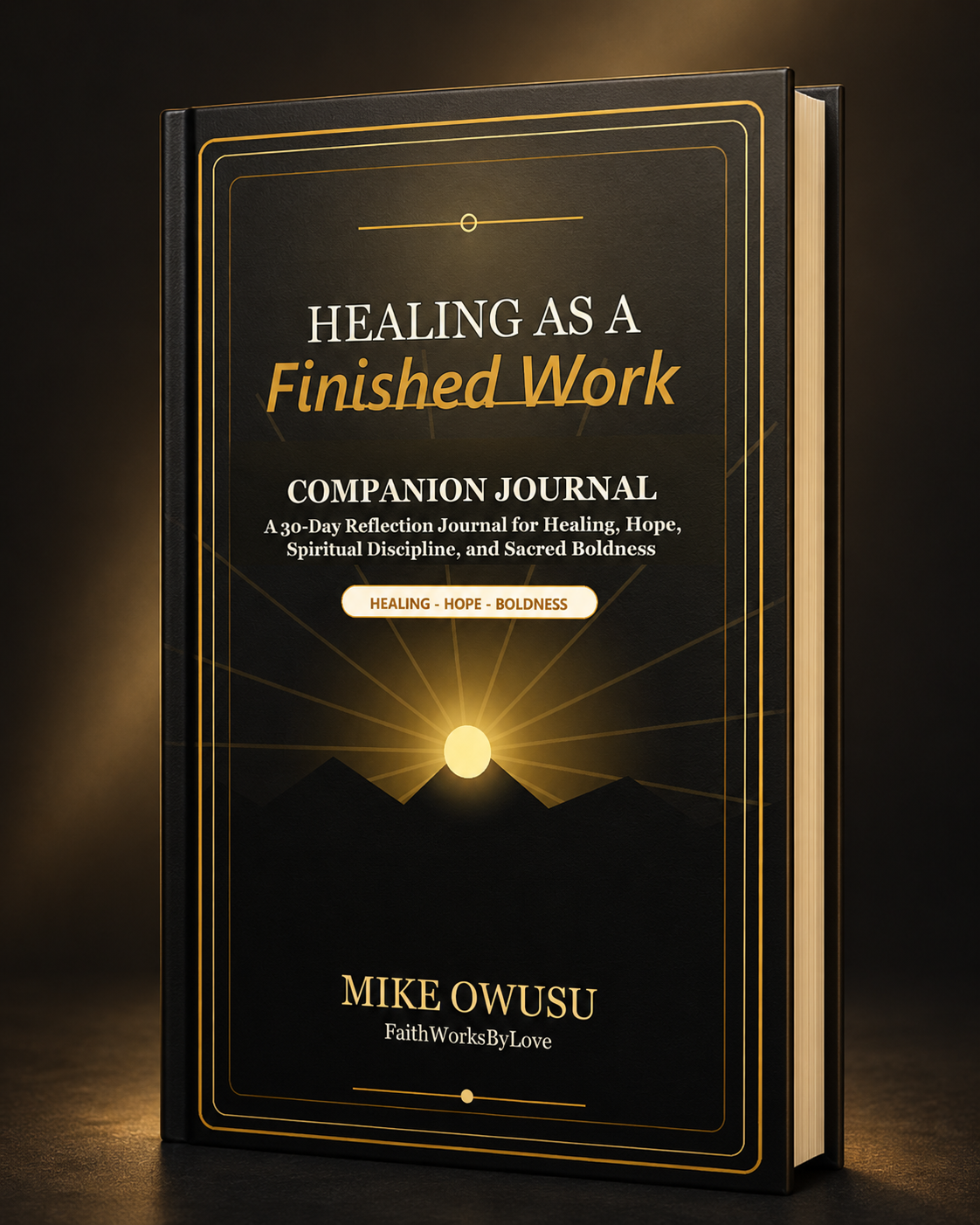 Healing as a Finished Work Companion Journal - 30-Day Reflection Journal by Mike Owusu