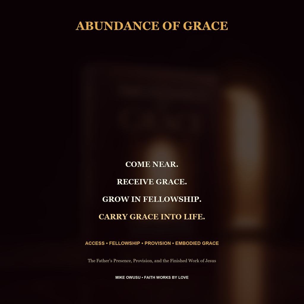 Abundance of Grace: The Father’s Presence, Provision, and the Finished Work of Jesus | Digital eBook