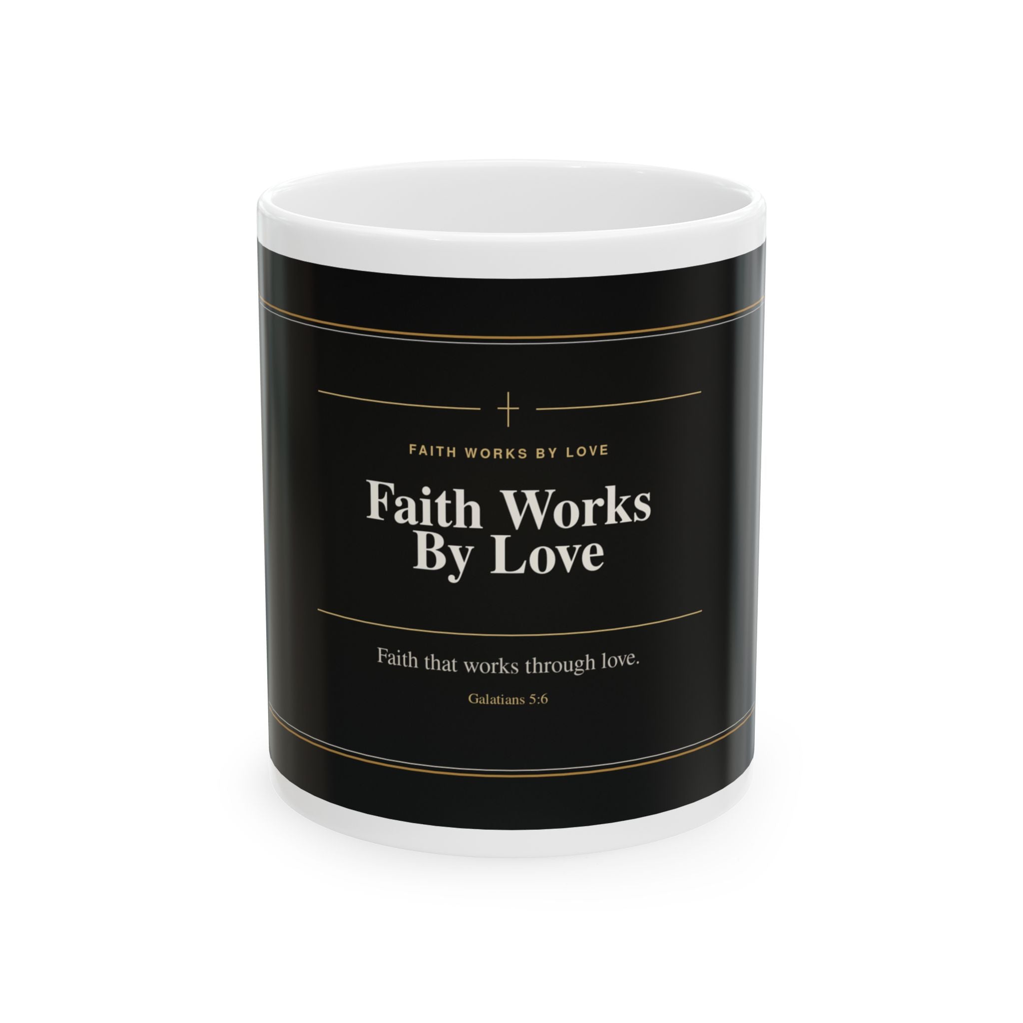 Faith Works By Love Christian Mug, Premium Faith-Based Coffee Cup, Inspirational Christian Gift, Elegant Scripture-Inspired Mug