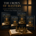 The Crown of Mastery: Complete 40-Day Formation Collection